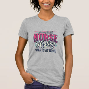T-shirt Infirmière de santé à domicile Le rétablissement c