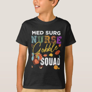 T-shirt Infirmière de surg Med Gobble Squad Thanksgiving F