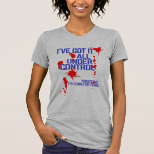 T-shirt Infirmière dialyse J'ai tout sous contrôle Drôle