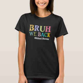 T-shirt Infirmière drôle de rentrée scolaire Bruh nous som
