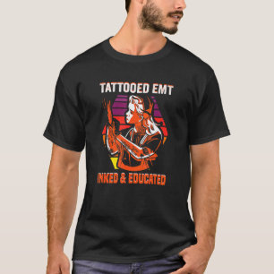 T-shirt Infirmière Emt Tattooé Emt Inked & Educated Rn Inf