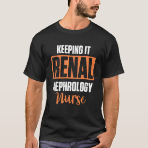 T-shirt Infirmière en néphrologie Dialyse rénale Soins inf