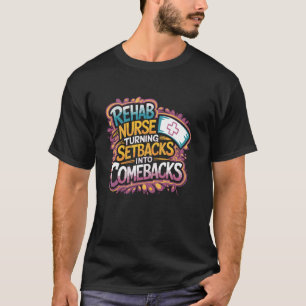 T-shirt Infirmière en réadaptation transformant les revers