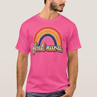 T-shirt Infirmière Float Infirmière Rétro Arc en ciel Floa