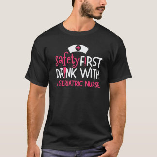 T-shirt Infirmière gériatrique Sécurité d'abord Semaine de