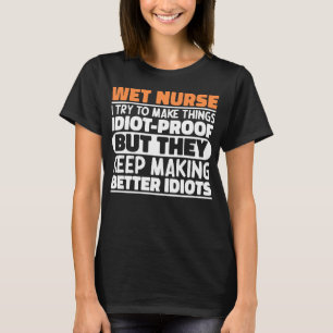 T-shirt Infirmière Humide J'Essaie De Faire Des Choses Drô