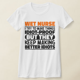 T-shirt Infirmière Humide J'Essaie De Faire Des Choses Drô