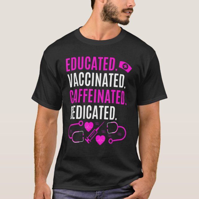 T-shirt Infirmière instruite Vaccinée Caféinée Dédiée (Devant)