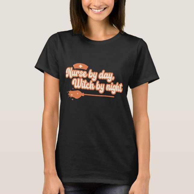 T-shirt Infirmière Le Jour, sorcière La Nuit Infirmière Ha (Devant)
