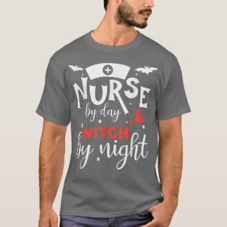 T-shirt Infirmière par jour sorcière par nuit drôle fête d