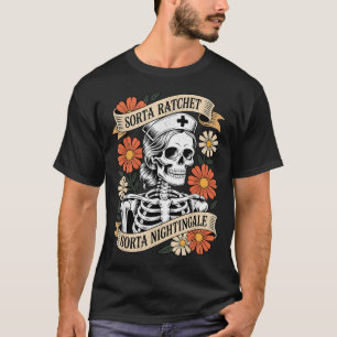 T-shirt Infirmière Plutôt Ratchet Plutôt Skeleton Nighting