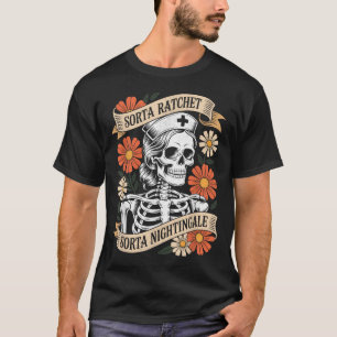 T-shirt Infirmière plutôt Ratchet plutôt squelette de Nigh