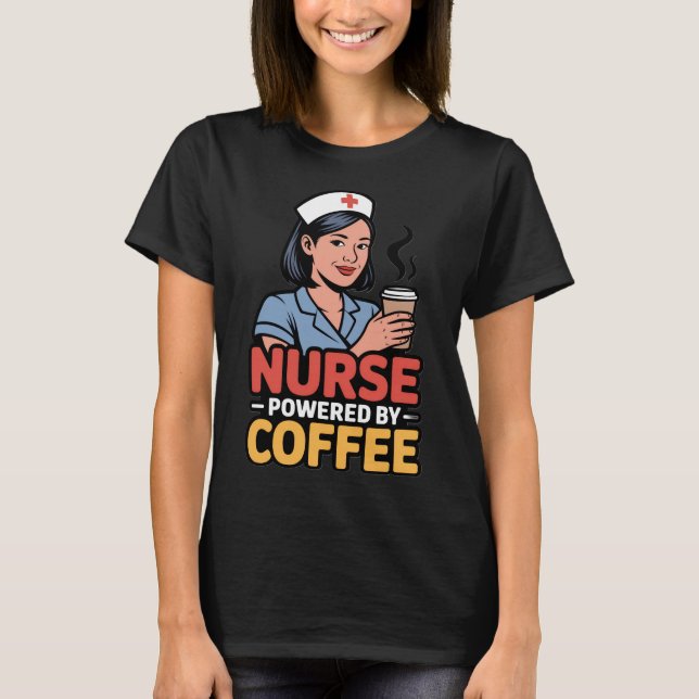 T-shirt Infirmière Propulsée par le Café (Devant)