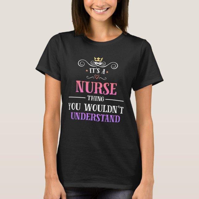 T-shirt Infirmière que tu ne comprendrais pas la nouveauté (Devant)