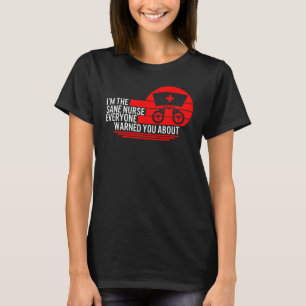 T-shirt Infirmière saine que tout le monde vous a averti à