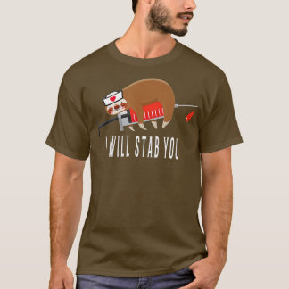 T-shirt Infirmière Sloth Je vous poignarderai