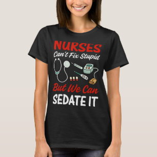 T-shirt Infirmière Vêtements Les infirmières ne peuvent pa