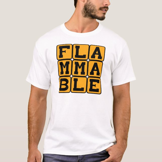 T-shirt Inflammable, Sensible au Feu (Devant)