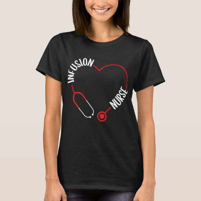 T-shirt infusion Nurse Stéthoscope Nursing for Nurses (Devant)