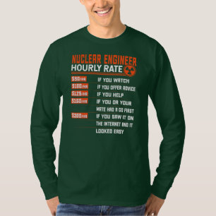 T-shirt Ingénierie nucléaire Taux horaire drôle Nucléaire
