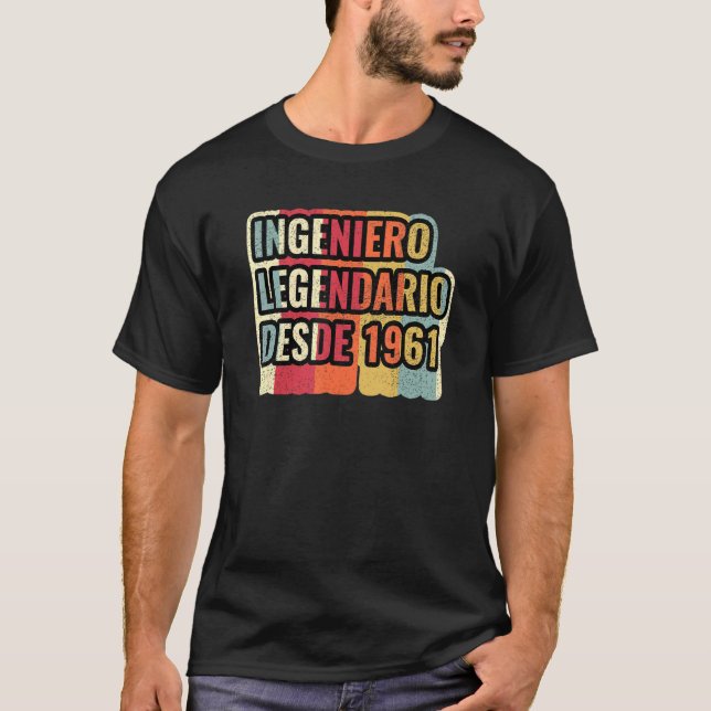 T-shirt Ingeniero Legendario Desde 1961 Ingénieur (Devant)