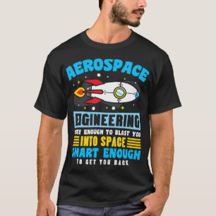 T-shirt Ingénieur aérospatial assez fou pour vous faire ex