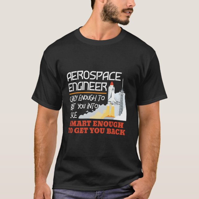 T-shirt Ingénieur Aérospatial Fou Sm Assez Ingénierie (Devant)