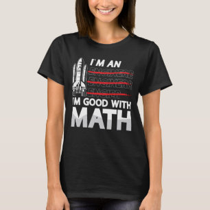 T-shirt Ingénieur aérospatial Je suis un bon avec Math Spa