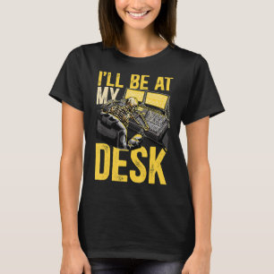 T-shirt Ingénieur audio Je serai à mon bureau Ingénieur so