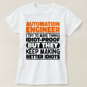 T-shirt Ingénieur Automatique J'Essaie De Rendre Les Chose