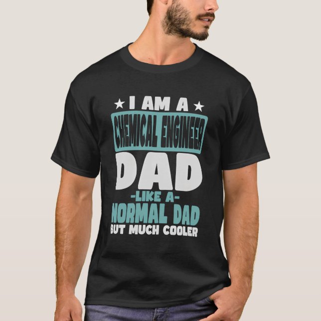 T-shirt Ingénieur chimique père Glacière que normal (Devant)