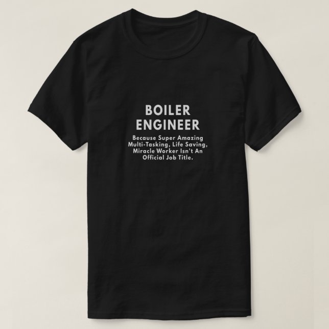 T-shirt Ingénieur de chaudière parce que extraordinaire (Design devant)