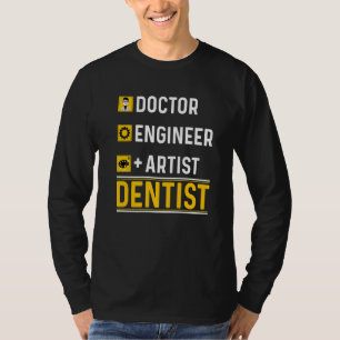 T-shirt Ingénieur docteur artiste dentiste chirurgien bucc