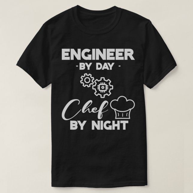 T-shirt Ingénieur Par Chef De Jour Par Nuit 1 (Design devant)