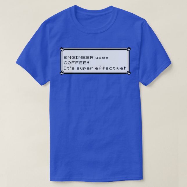 T-shirt Ingénieur utilisé café Itamp39s super efficace (Design devant)