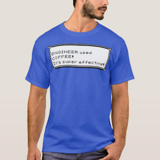 T-shirt Ingénieur utilisé café Itamp39s super efficace