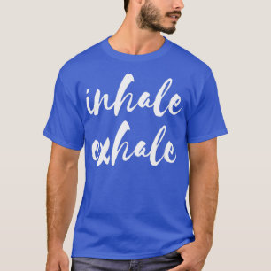 T-shirt Inhale Exhale Yoga méditation