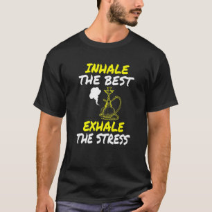 T-shirt Inhale Hookah Stress Libérer Shisha Fumer