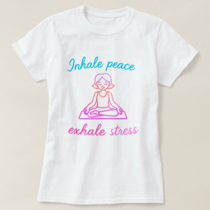 T-shirt Inhale Peace Exhale Stress   Graphique de Yoga