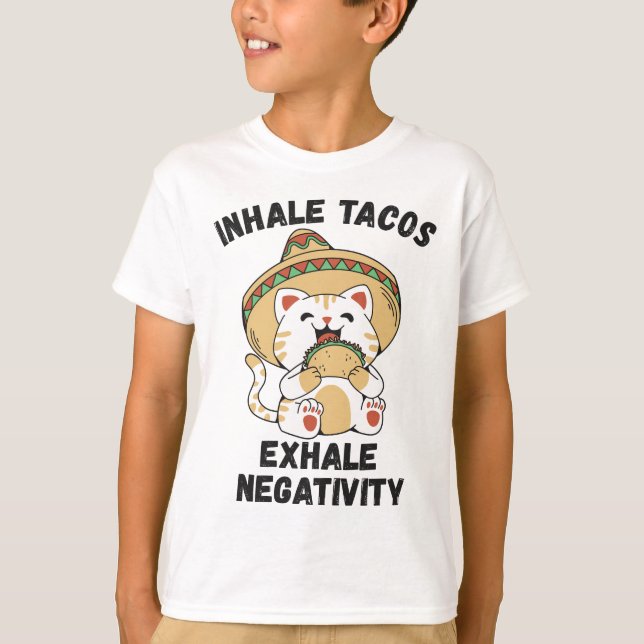 T-shirt Inhale tacos exhale négativité (Devant)