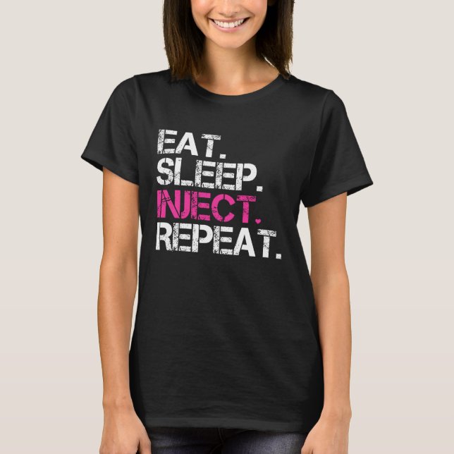 T-shirt Injecter l'injection du sommeil de manger Injecteu (Devant)