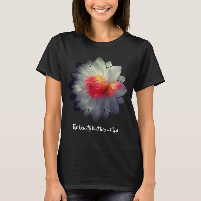 T-shirt Inner Beauty Dahlia Flower Inspirational Words  (Devant)
