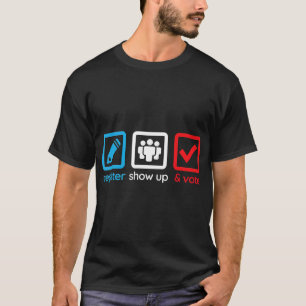T-shirt Inscrivez-vous Inscrivez-vous à l'élection T 202