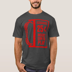 T-shirt Insérer une pièce pour jouer Retro Arcade Gamer