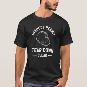 T-shirt Inspecter Permis Tear Down Clear Home Improvement 