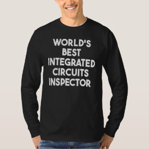 T-shirt Inspecteur de circuits intégrés le meilleur au mon
