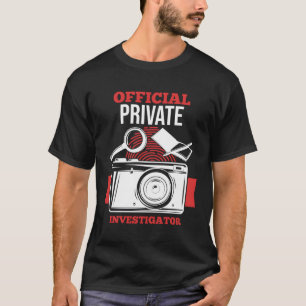 T-shirt Inspecteur Inspecteur Privé Je Ne Suis Jamais
