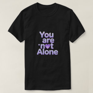 T-shirt Inspirant Vous N'Êtes Pas Seul – Confort, 