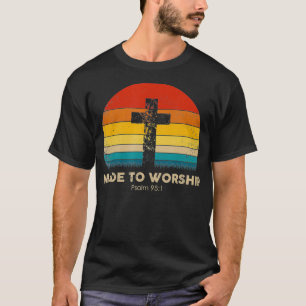 T-shirt Inspiration Chrétienne Faite Pour Adorer Le Psaume