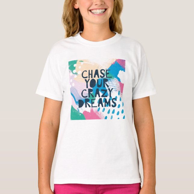 T-shirt Inspiration lumineuse I | Chasse tes rêves fous (Devant)